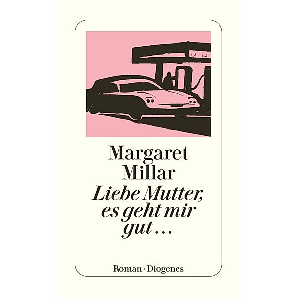 Liebe Mutter, es geht mir gut..., Margaret Millar