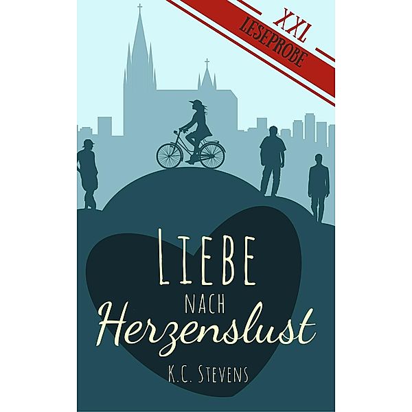 Liebe nach Herzenslust: XXL Leseprobe, K. C. Stevens