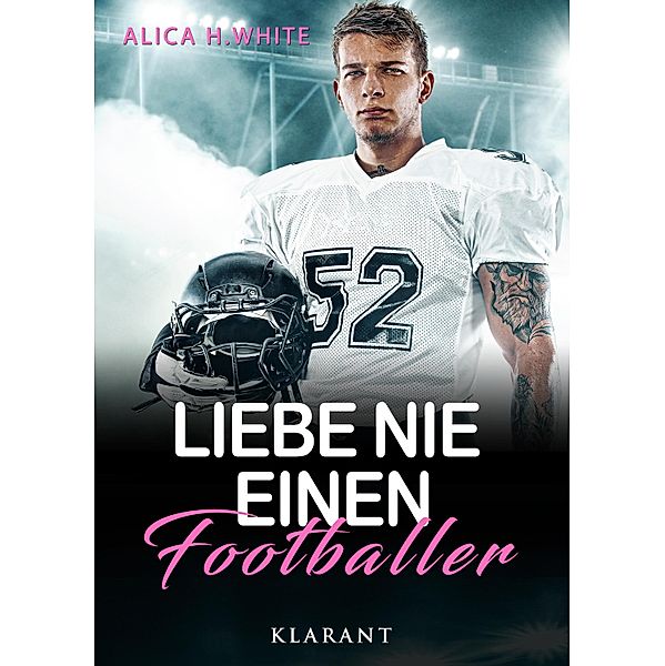 Liebe nie einen Footballer, Alica H. White