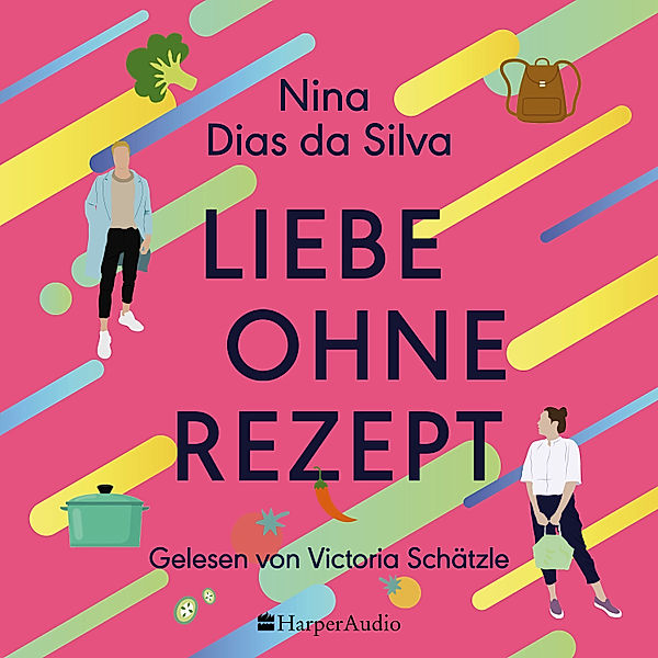 Liebe ohne Rezept (ungekürzt), Nina Dias da Silva