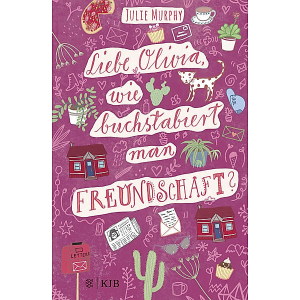 Liebe Olivia, wie buchstabiert man Freundschaft?, Julie Murphy