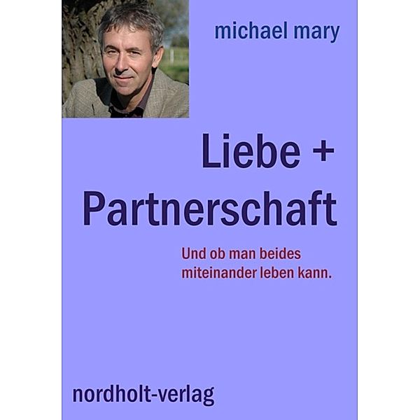 Liebe + Partnerschaft, Michael Mary