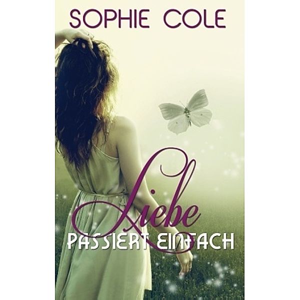 Liebe passiert einfach, Sophie Cole