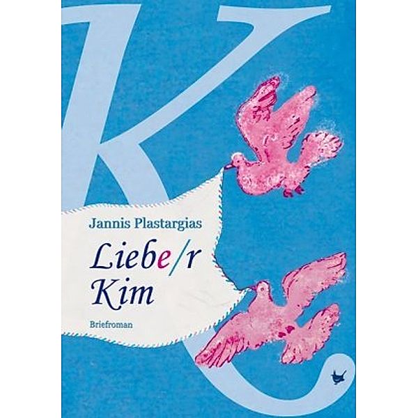 Liebe/r Kim, Jannis Plastargias