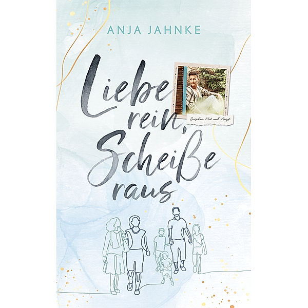 Liebe rein, Scheiße raus, Anja Jahnke