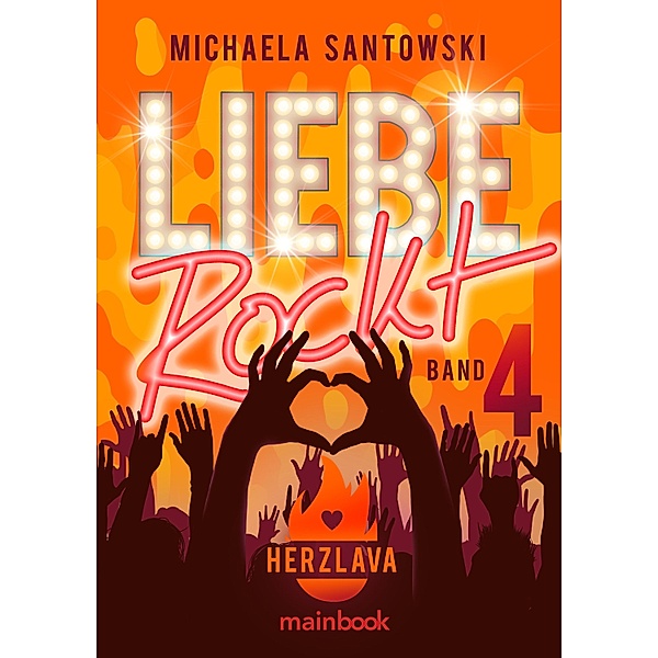 Liebe rockt! Band 4: Herzlava / Liebe rockt! Bd.4, Michaela Santowski