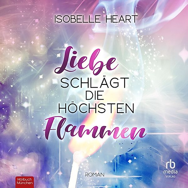 Liebe schlägt die höchsten Flammen, Isobelle Heart