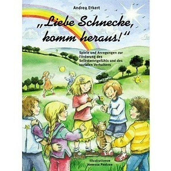 Liebe Schnecke, komm heraus!, Andrea Erkert