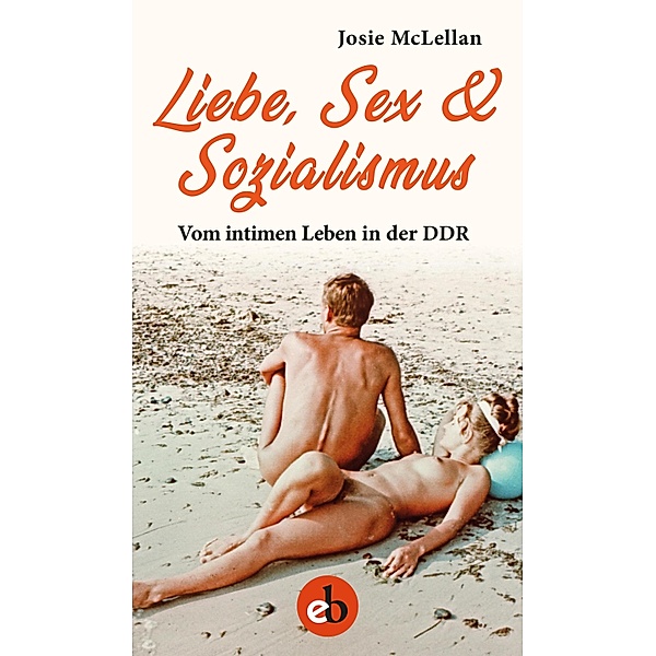 Liebe, Sex & Sozialismus, Josie McLellan