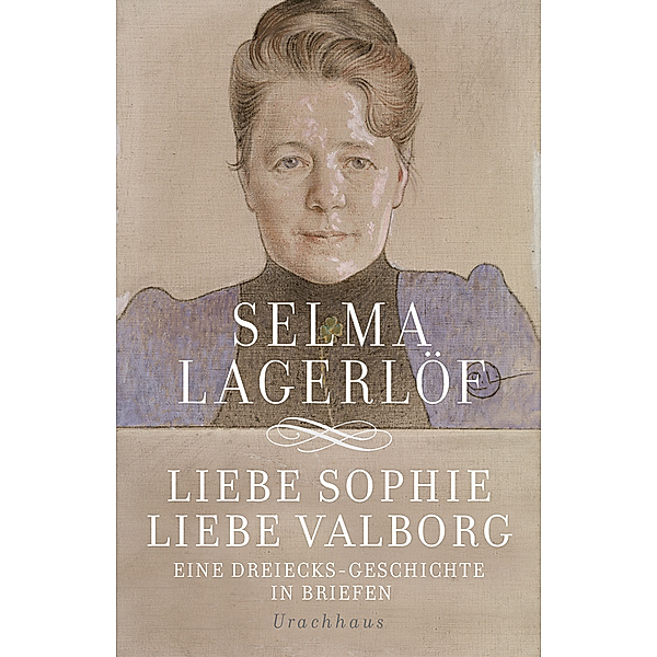 Liebe Sophie - Liebe Valborg, Selma Lagerlöf