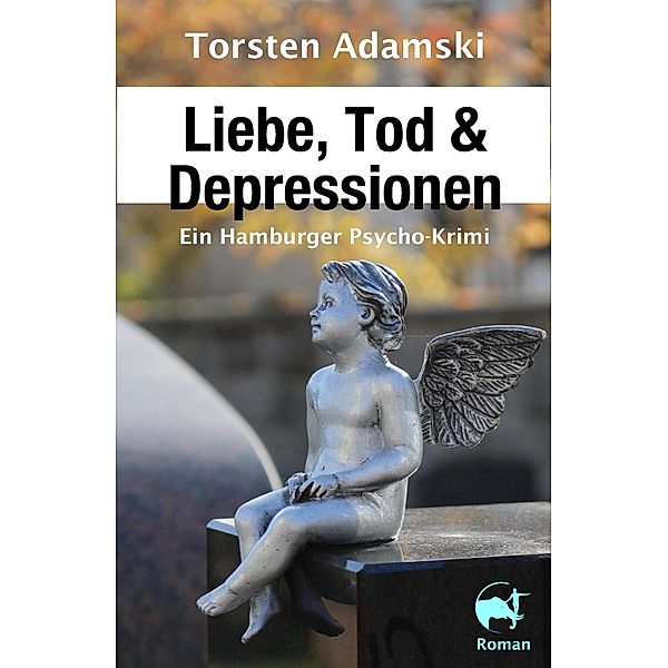 Liebe, Tod & Depressionen, Torsten Adamski