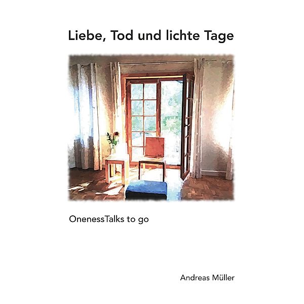 Liebe, Tod und lichte Tage, Andreas Müller