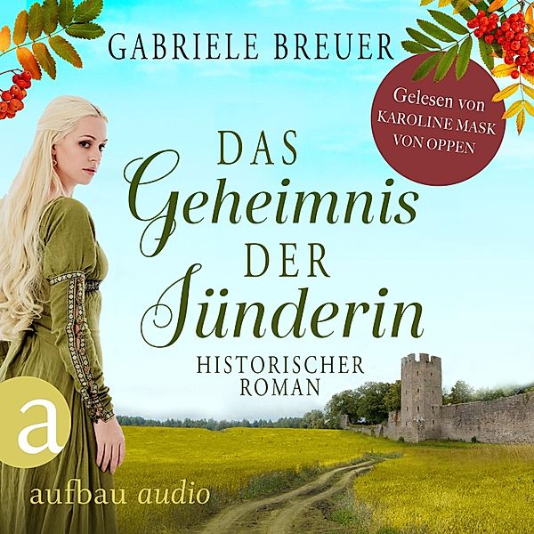 Liebe, Tod und Teufel - 2 - Das Geheimnis der Sünderin, Gabriele Breuer