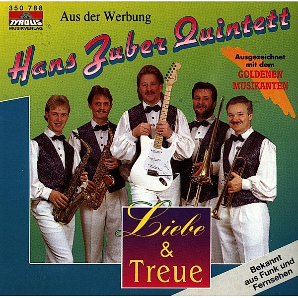 Liebe & Treue, Hans Quintett Zuber