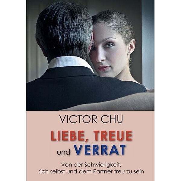 Liebe, Treue und Verrat, Victor Chu