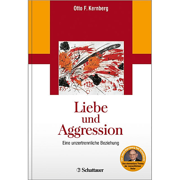 Liebe und Aggression, Otto F. Kernberg