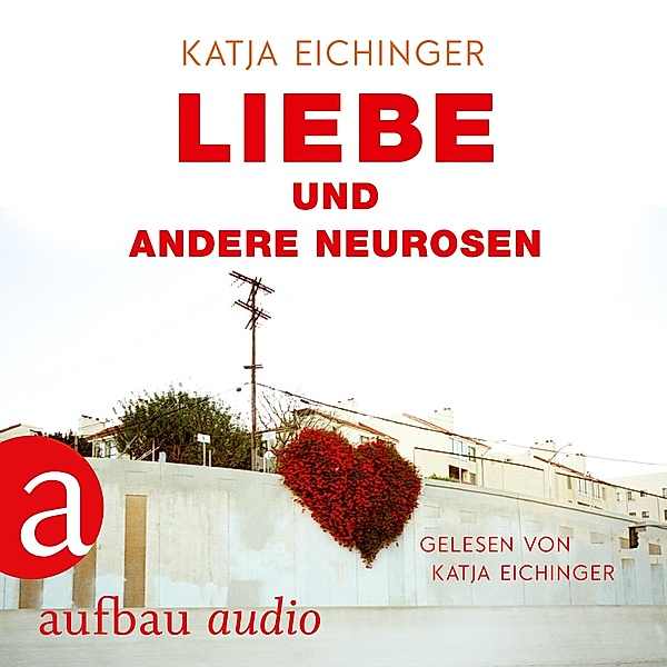 Liebe und andere Neurosen, Katja Eichinger