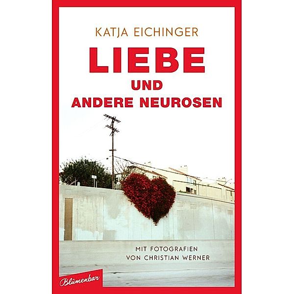 Liebe und andere Neurosen, Katja Eichinger