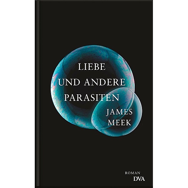 Liebe und andere Parasiten, James Meek