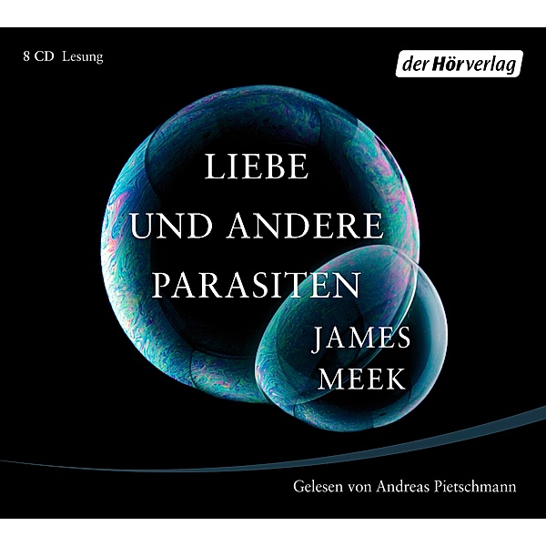 Liebe und andere Parasiten, 8 Audio-CDs, James Meek