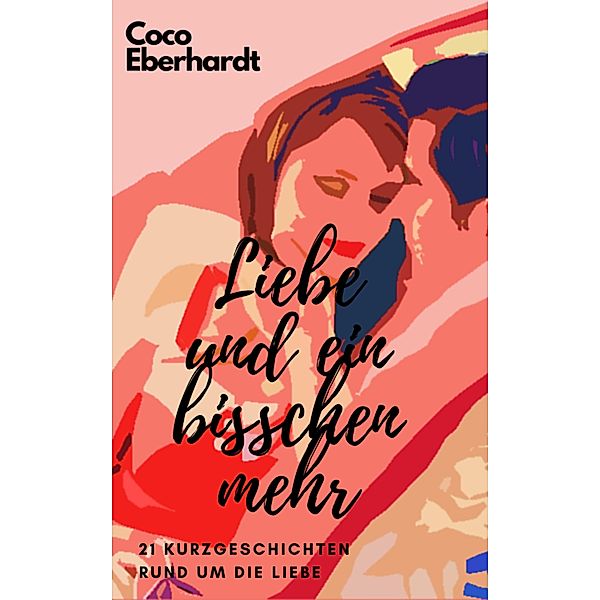 Liebe und ein bisschen mehr, Coco Eberhardt