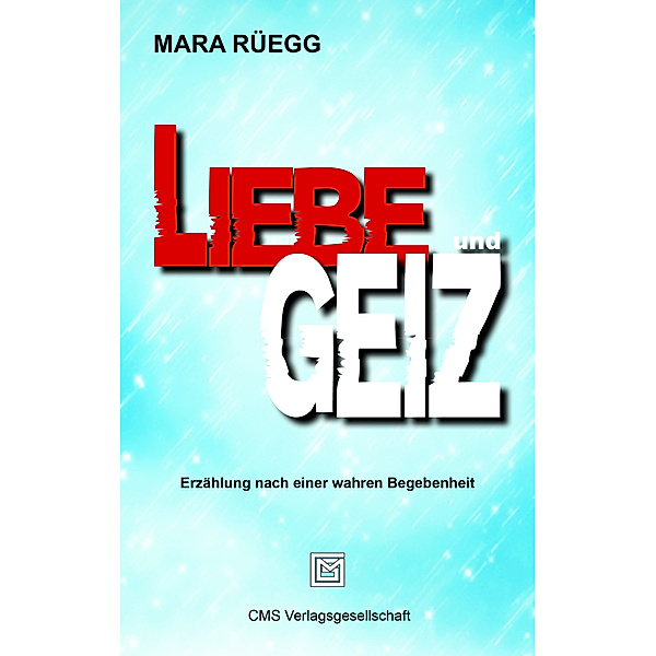 Liebe und Geiz, Mara Rüegg