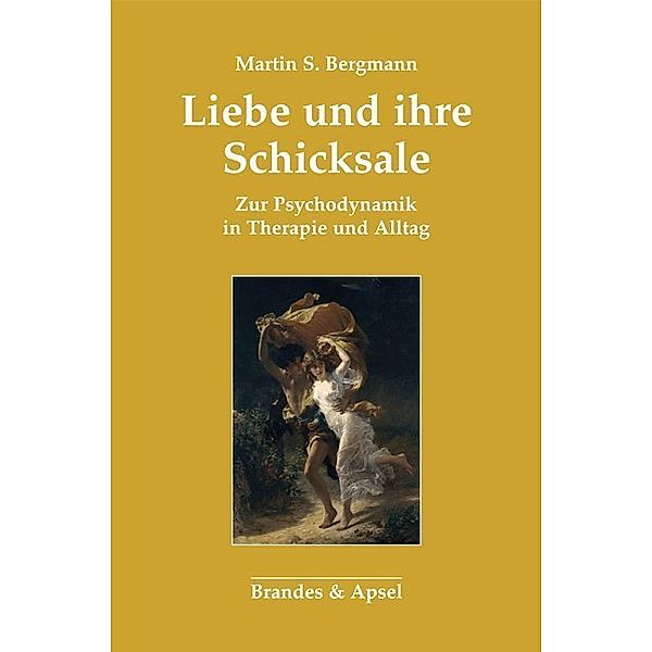 Liebe und ihre Schicksale, Martin S. Bergmann