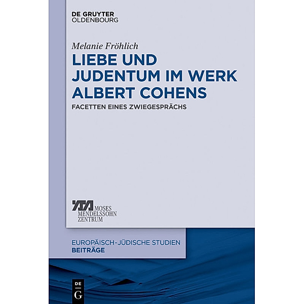 Liebe und Judentum im Werk Albert Cohens, Melanie Fröhlich