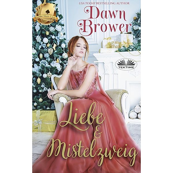 Liebe Und Mistelzweig, Dawn Brower