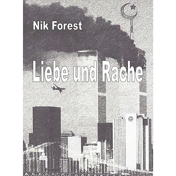 Liebe und Rache, Nik Forest