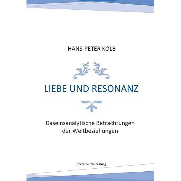 Liebe und Resonanz, Hans-Peter Kolb