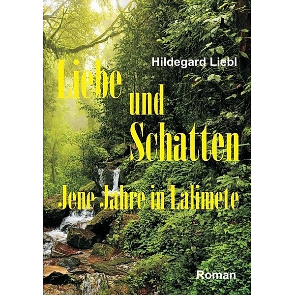 Liebe und Schatten, Hildegard Liebl
