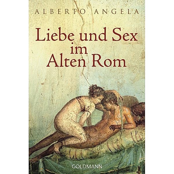 Liebe und Sex im Alten Rom, Alberto Angela