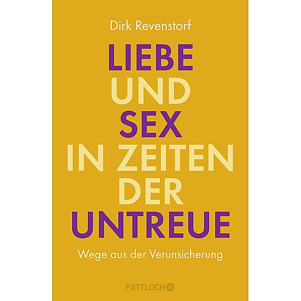 Liebe und Sex in Zeiten der Untreue, Dirk Revenstorf