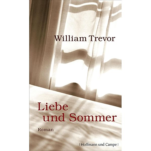 Liebe und Sommer, William Trevor