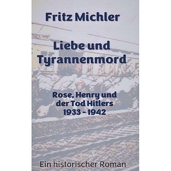 Liebe und Tyrannenmord, Fritz Michler