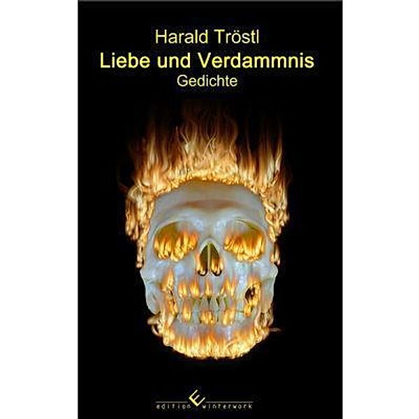 Liebe und Verdammnis, Harald Tröstl