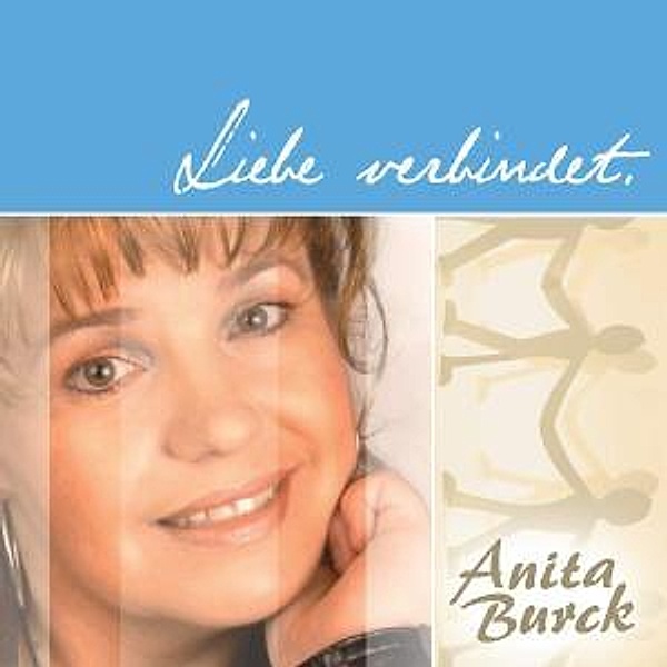 Liebe verbindet, Anita Burck