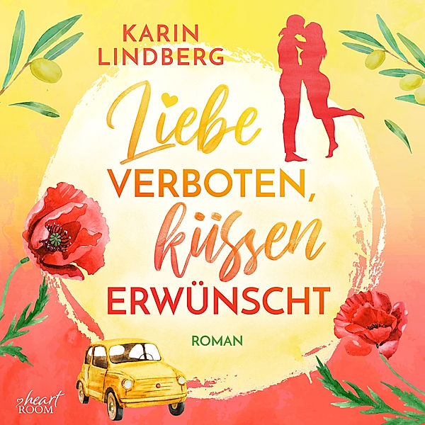 Liebe Verboten, küssen erwünscht, Karin Lindberg
