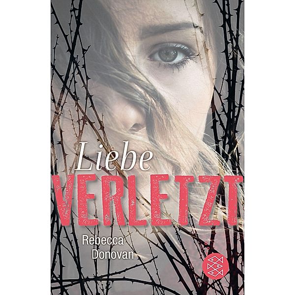 Liebe verletzt / Liebe-Trilogie Bd.1, Rebecca Donovan