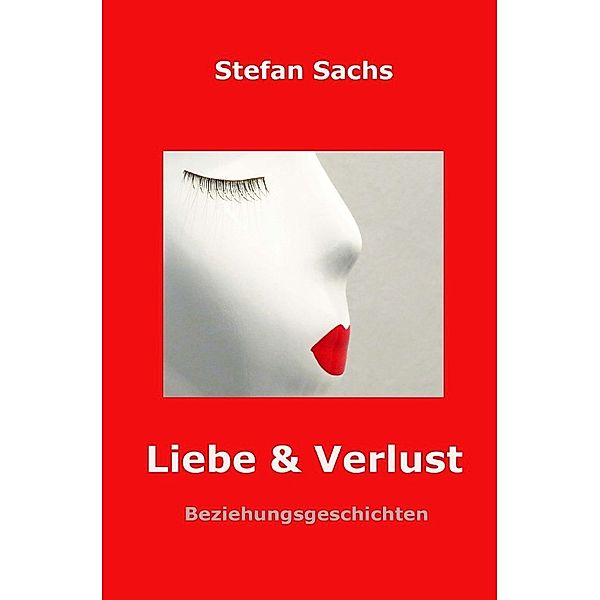 Liebe & Verlust, Stefan Sachs