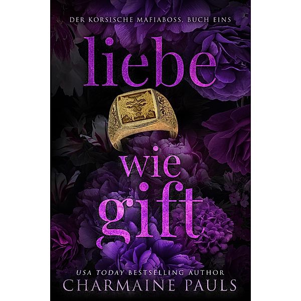 Liebe wie Gift / Der korsische Mafiaboss Bd.1, Charmaine Pauls