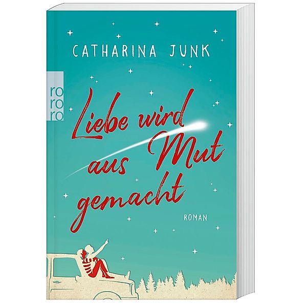 Liebe wird aus Mut gemacht, Catharina Junk