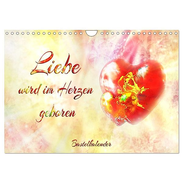 Liebe wird im Herzen geboren (Wandkalender 2025 DIN A4 quer), CALVENDO Monatskalender, Calvendo, Dusanka Djeric