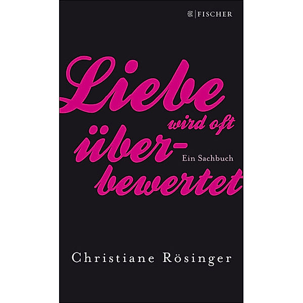 Liebe wird oft überbewertet, Christiane Rösinger
