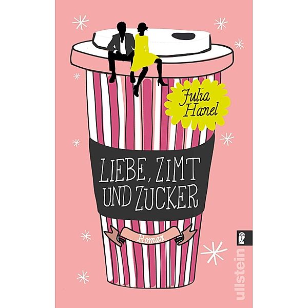 Liebe, Zimt und Zucker / Ullstein eBooks, Julia Hanel