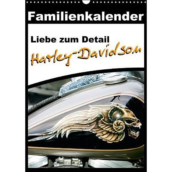 Liebe zum Detail: Harley-Davidson (Wandkalender 2015 DIN A3 hoch), Calvendo