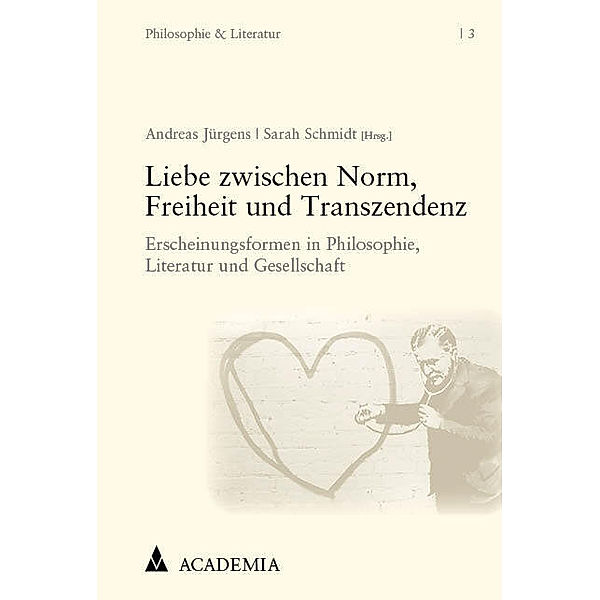 Liebe zwischen Norm, Freiheit und Transzendenz