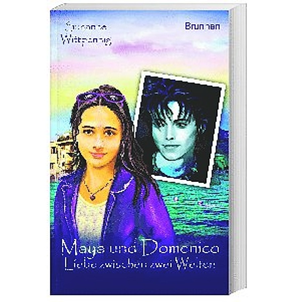 Liebe zwischen zwei Welten / Maya und Domenico Bd.2, Susanne Wittpennig
