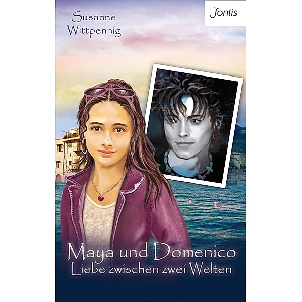 Liebe zwischen zwei Welten / Maya und Domenico Bd.2, Susanne Wittpennig